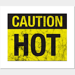 Caution Hot Posters and Art